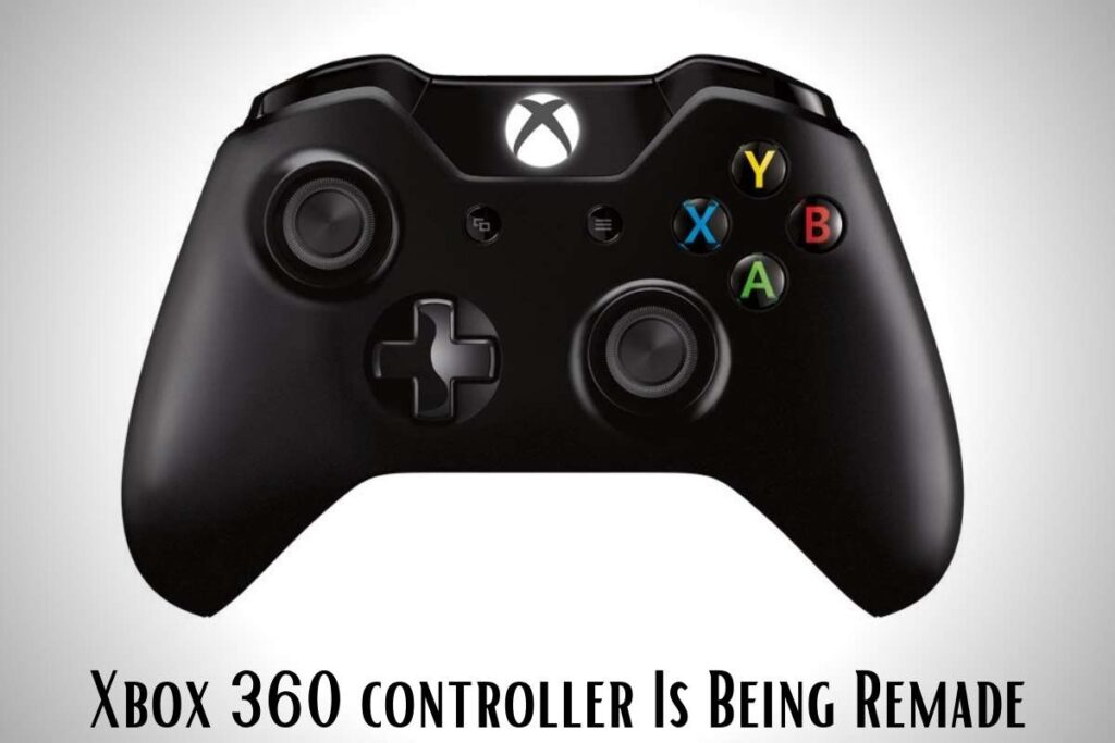 Xbox 360 controller Is Being Remade