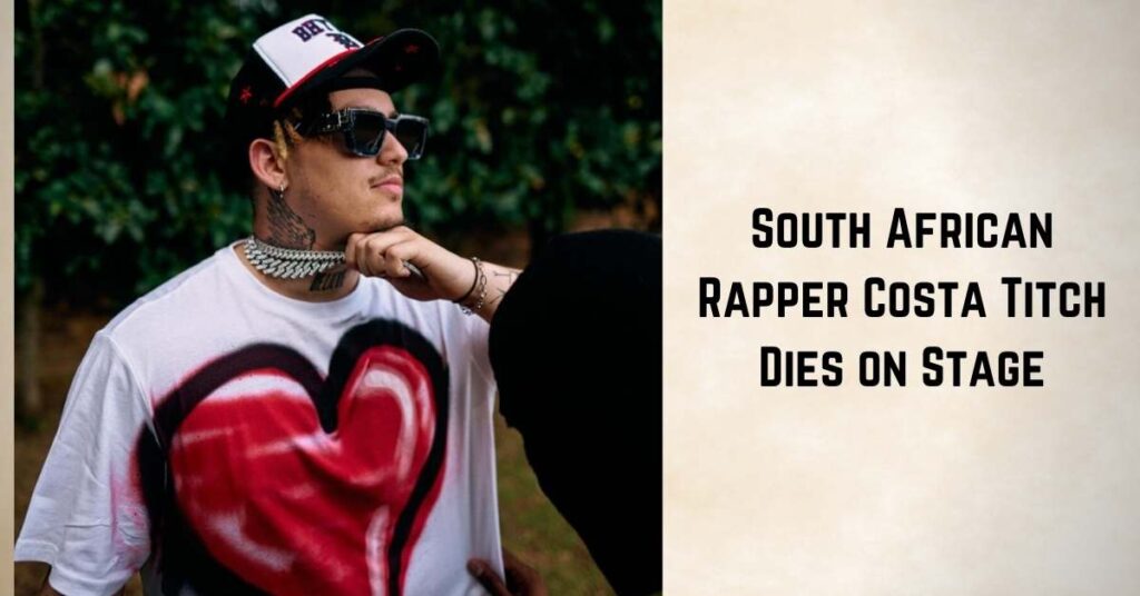 South African rapper Costa Titch dies on stage