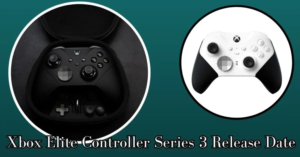 Xbox Elite Controller Series 3 Release Date