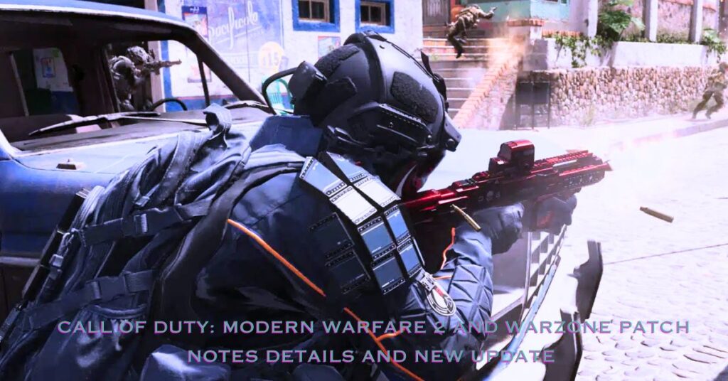 Call of duty Modern warfare 2 and warzone patch notes details and new update