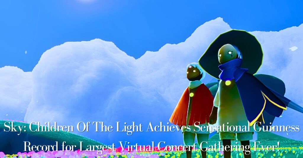 Sky: Children Of The Light Achieves Sensational Guinness Record for Largest Virtual Concert Gathering Ever!