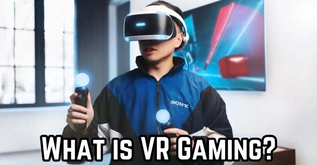 What is VR Gaming