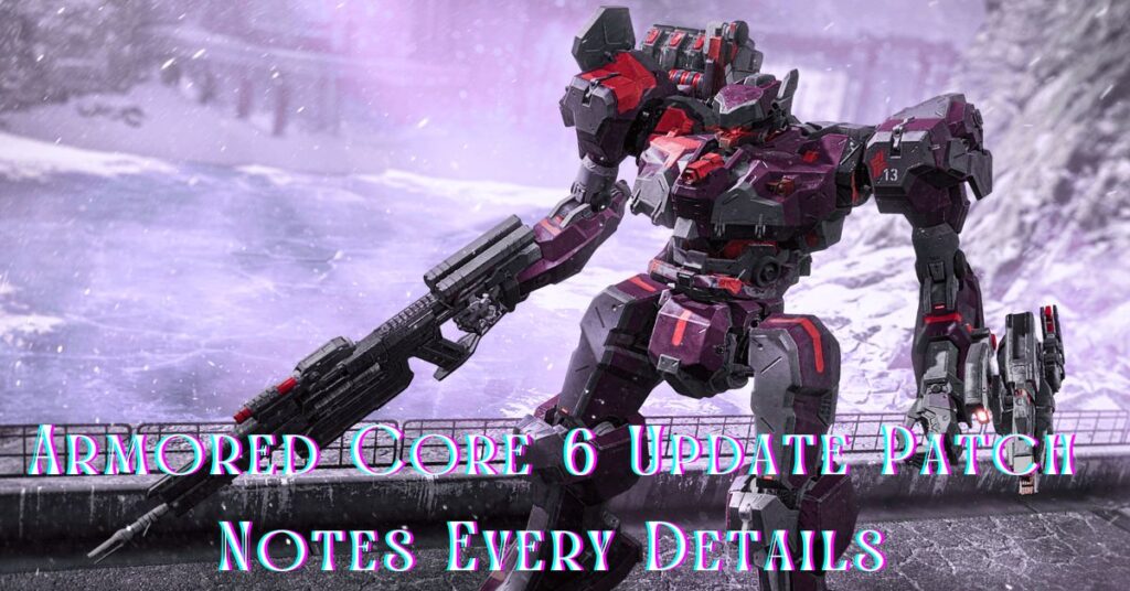 Armored Core 6 Update