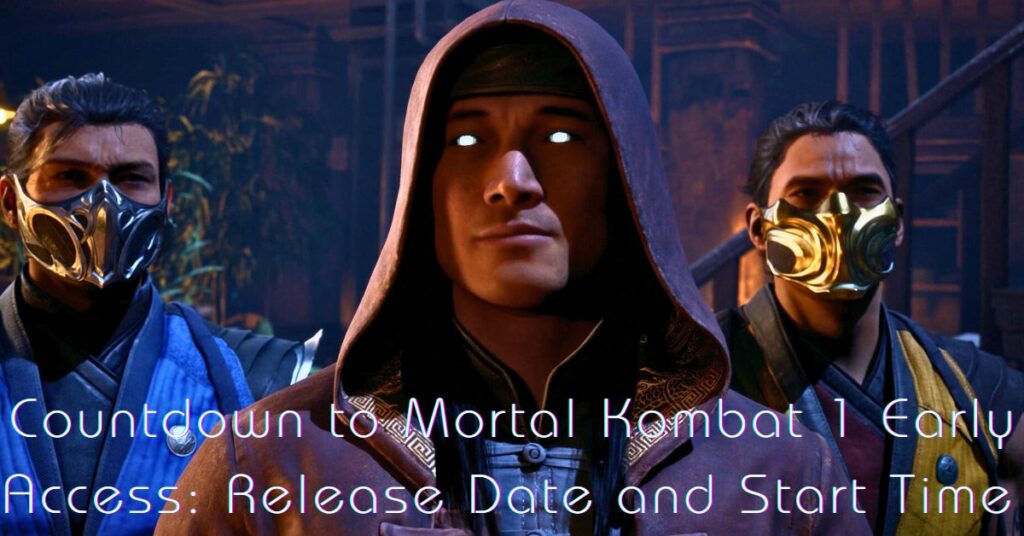 Countdown to Mortal Kombat 1 Early Access: Release Date and Start Time