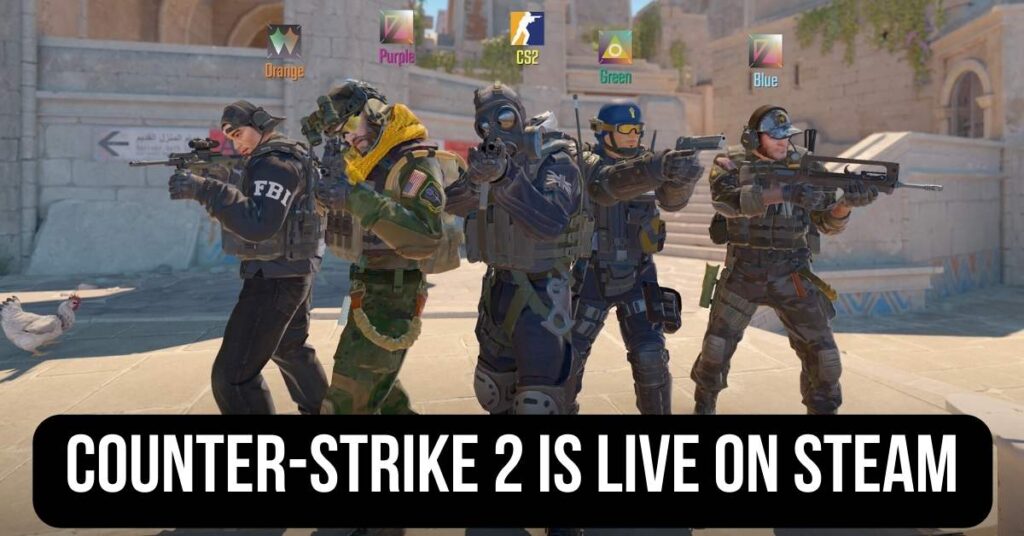 Counter-Strike 2 is live on Steam