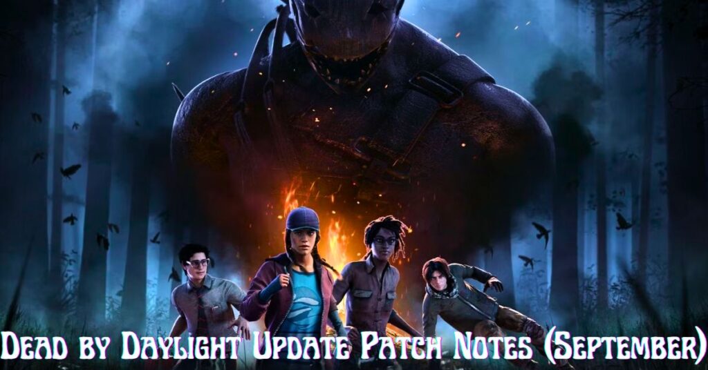 Dead by Daylight Update Patch Notes (September)