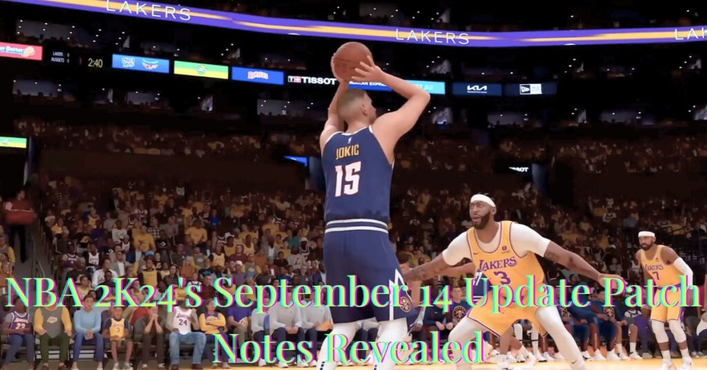 NBA 2K24's September 14 Update Patch Notes Revealed – Check Out the Game-Changing Changes